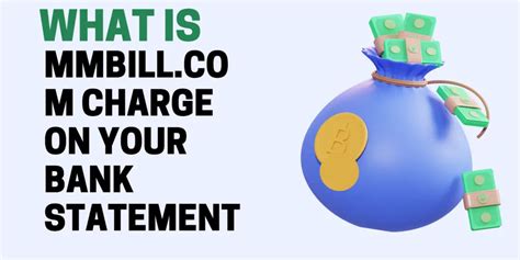 what is mmbill charge|What Is the MMBILL.COM Charge on Your Bank。